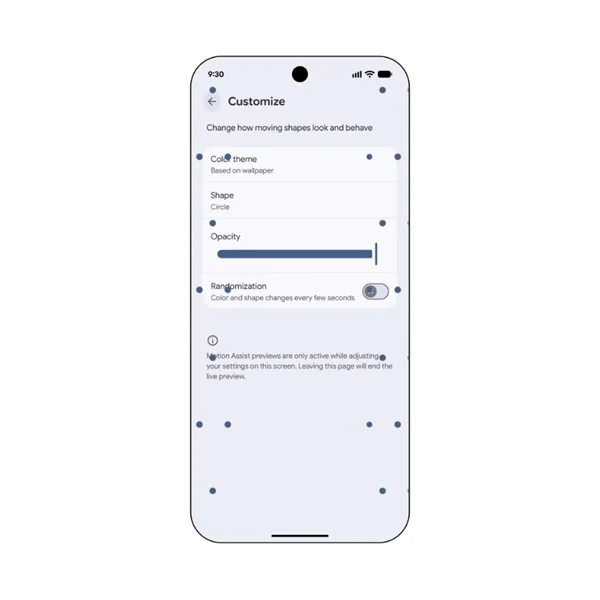 Customization options enable users to change bubble colors and shapes in Motion Assist.