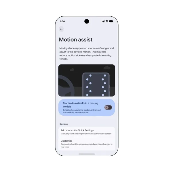Motion Assist uses moving bubbles to help reduce motion sickness while using mobile devices.